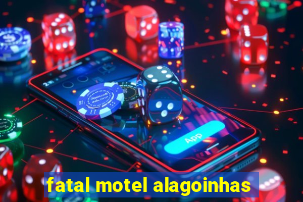 fatal motel alagoinhas